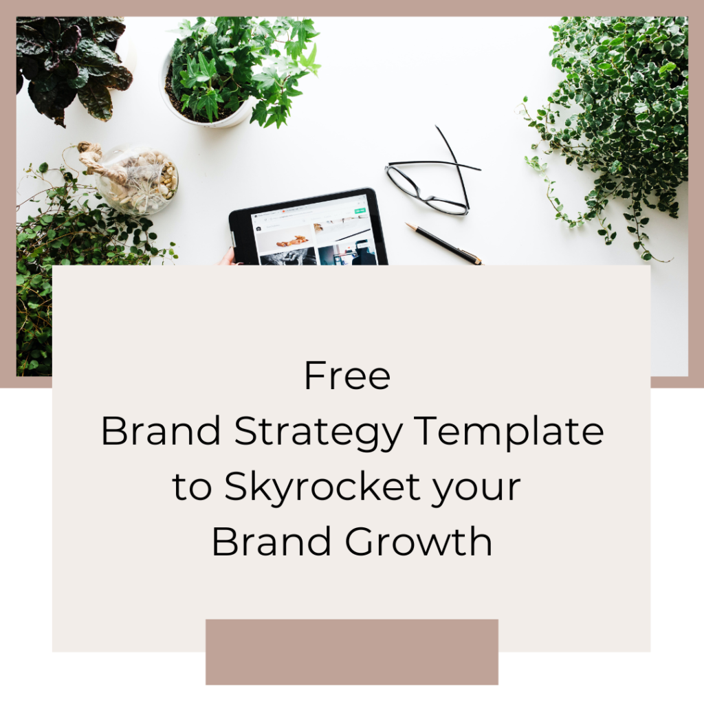 Free Brand Strategy Template to Skyrocket your Brand Growth
